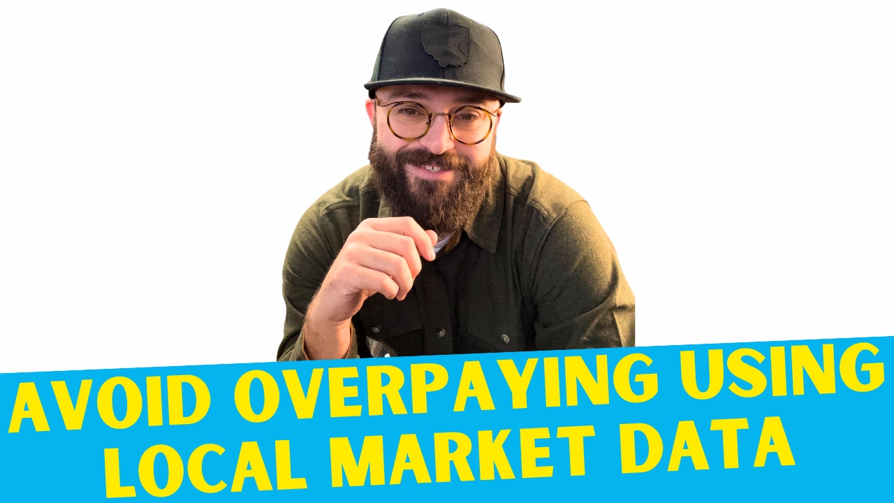 Avoid Overpaying Using Local Market Data