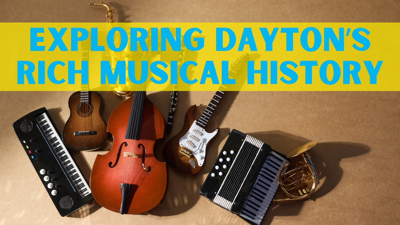 Exploring Dayton’s Rich Musical History