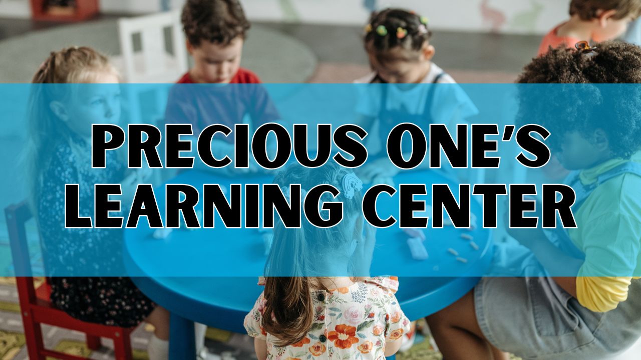 Precious Ones Learning Center